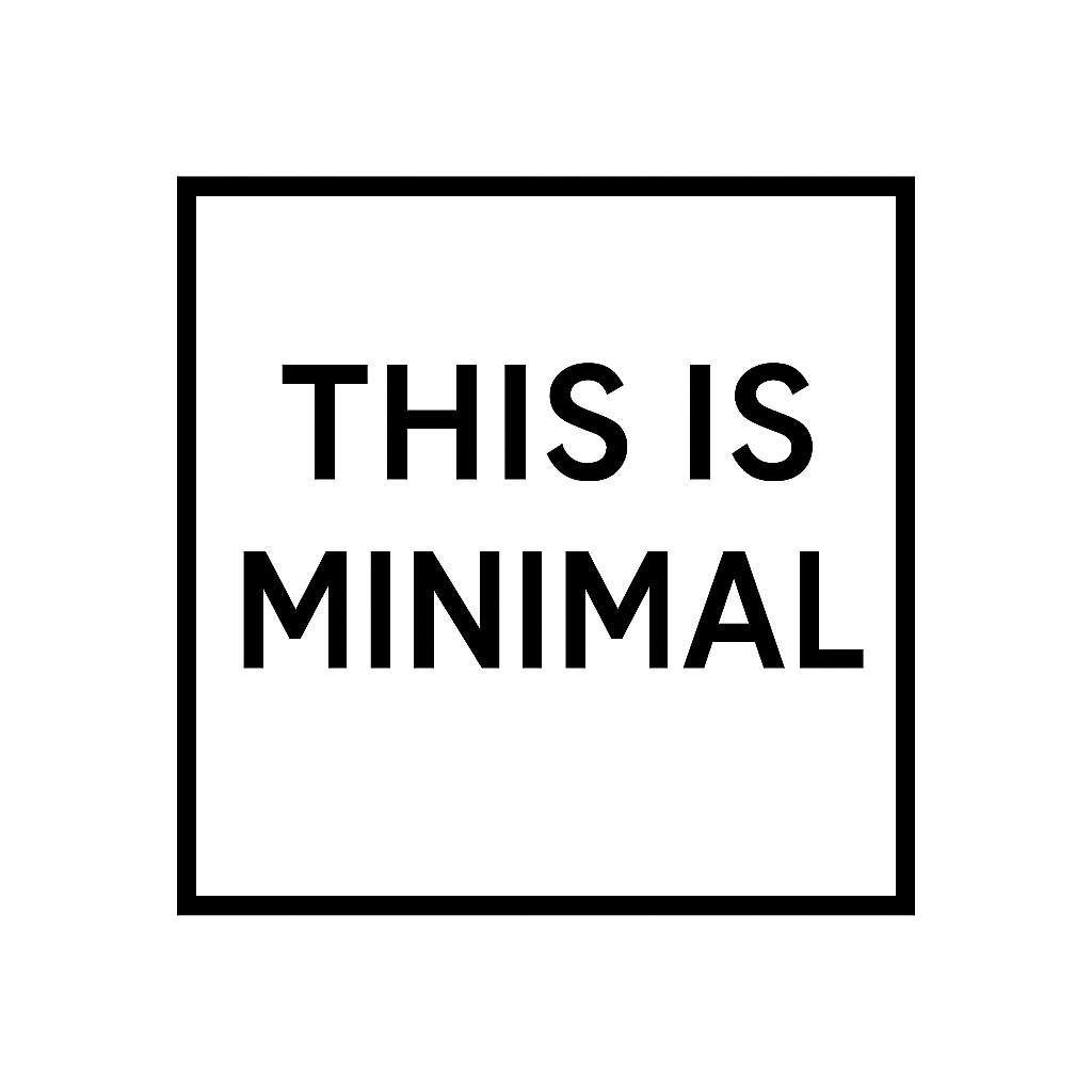 2025.11 – This is Minimal